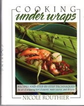 Cooking Under Wraps / Recipes and Step-By-Step Techniques: The Art of Wr... - $8.95