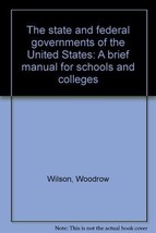 The state and federal governments of the United States: A brief manual for scho - £4.14 GBP