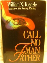 Call No Man Father  William X Kienzle  Hardcover  NEW - £8.20 GBP