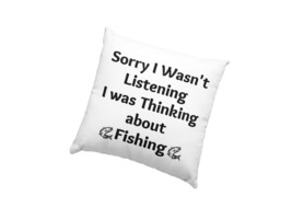 I Wasn&#39;t Listening I was Thinking About Fishing Pillow, Funny Fishing Pillow - £23.90 GBP