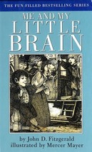 Me and My Little Brain (Great Brain) Fitzgerald, John D. and Mayer, Mercer - $18.99