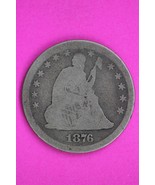 1876 P Seated Liberty Silver Quarter Guaranteed Authentic &amp; Genuine Coin... - $32.81 CAD