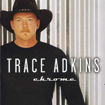 Trace Adkins - Chrome (CD) (VG+) - £4.16 GBP