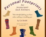 Personal Footprints for Insouciant Sock Knitters (New Pathways for Sock ... - $12.49