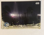 Rogue One Trading Card Star Wars #33 Imperial Punishment - $1.97