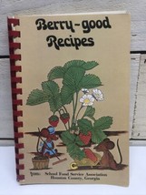 1978 Berry Good Recipes Cookbook From School Food Assc Houston Co Georgia - £6.39 GBP