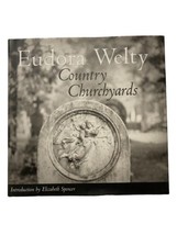 Country Churchyards by Eudora Welty (2000, Hardcover) - £12.77 GBP