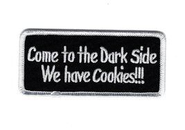 Come to The Dark Side We Have Cookies Iron on Patch - £5.46 GBP
