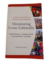 Ministering Cross-Culturally: A Model for Effective Personal Relationshi... - $9.88
