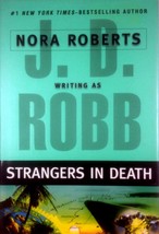Strangers in Death (In Death #26) by J. D. Robb (Nora Roberts) / 2008 HC/DJ 1st - £3.57 GBP