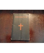 VINTAGE RARE Jesus Come to Me! A Book of Prayers 3rd Edition 1924 - $11.30