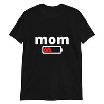 Mom Low Battery T-Shirt Funny Sarcastic Tired Low Energy Mother Shirt Black - £15.73 GBP+