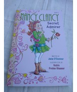 Fancy Nancy: Nancy Clancy, Secret Admirer by Jane O&#39;Connor. - £2.78 GBP