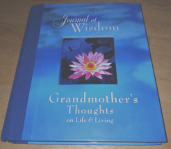 JOURNAL OF WISDOM GRANDMOTHER'S THOUGHTS ON LIFE &amp; LIVING-NEVER USED-NICE - $9.95