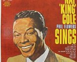 Nat King Cole Phil Flowers Sings LP [Vinyl] - $25.43