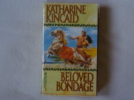 Beloved Bondage Kincaid, Katharine - $5.88