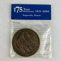Naperville Illinois 175th Year Anniversary 1831-2006 Heritage Medallion - £15.81 GBP
