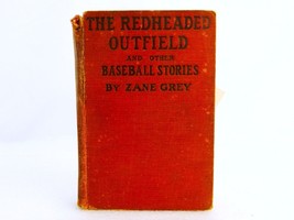 The Red Headed Outfield, 1920 Zane Grey Sports Novel, Hard Cover, Fair C... - $9.75