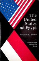 The United States and Egypt: An Essay on Policy by William B. Quandt (Brookings) - £8.96 GBP