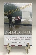 Soldier Dead: How We Recover, Identify, Bury, &amp; by Michael Sledge (2005, TrPB) - £11.04 GBP