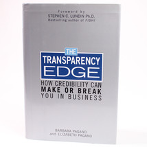 SIGNED The Transparency Edge How Credibility Can Make Or Break You In Bu... - $32.72