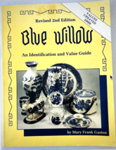 Blue Willow An Identification and Value Guide Revised 2nd Edition by Mary Gaston - £11.35 GBP