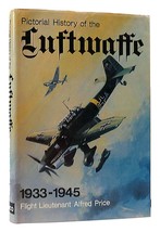 Alfred Price Pictorial History Of The Luftwaffe 1933-1945 1st Edition 1st Print - £44.45 GBP