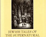 Lilith&#39;s Cave: Jewish Tales of the Supernatural Howard Schwartz and Uri ... - $21.50