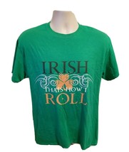 Irish Thats How I Roll Adult Medium Green TShirt - £11.68 GBP