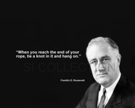 FRANKLIN D. ROOSEVELT &quot;WHEN YOU REACH THE END OF...&quot; QUOTE PHOTO VARIOUS... - $86.86 MXN+