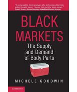 Black Markets: The Supply and Demand of Body Parts [Paperback] Goodwin, ... - £14.56 GBP