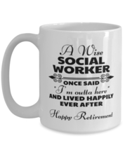 Funny Mug for Retired Social Worker - Wise Once Said I&#39;m Outta Here And Lived  - £13.59 GBP