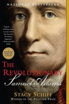The Revolutionary: Samuel Adams [Hardcover] Schiff, Stacy - £6.86 GBP