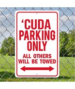 ‘CUDA Parking only 8&quot; x 12&quot; Aluminum sign with All Weather UV Protection - £15.36 GBP