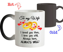 Color Changing Mug Gift for Wife To My Wife I Love You Always Have Alway... - $24.07