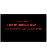 EXTREME DOMINATION Spell - DARK Magick - $179.00