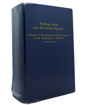 Floyd Matson Walking Alone And Marching Together A History Of The Organized Blin - £108.96 GBP