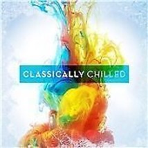 Samuel Barber : Classically Chilled CD 2 discs (2015) Pre-Owned - £11.58 GBP