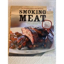 Smoking Meat The Essential Guide to Real Barbecue CookBook by Jeff Phillips - £10.24 GBP