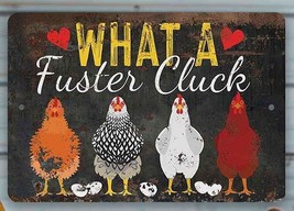 What a Fuster Cluck Aluminum Sign - $12.95