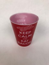 Rare Keep Calm And Eat Bacon Plastic Shot Glass - FSTSHP - £7.90 GBP