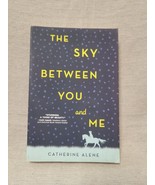 The Sky Between You And Me - Catherine Alene - £3.12 GBP