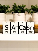 SArCaSm | Periodic Table of Elements Wall, Desk or Shelf Sign - $12.00