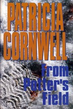 From Potter&#39;s Field (Kay Scarpetta) by Patricia Cornwell / 1995 Hardcover BCE - £1.79 GBP