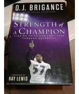 STRENGTH OF A CHAMPION BY O.J. BRIGANCE FORWARD BY RAY LEWIS-HARDCOVER - £7.46 GBP