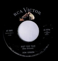 Don Gibson Just One Time 45 rpm I May Never Get To Heaven - £3.88 GBP