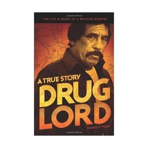 Drug Lord: The Life and Death of a Mexican Kingpin - A True Story Poppa, Terrenc - $17.00