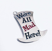 Mad Hatter Charm WE&#39;RE ALL MAD HERE Hat Charm Silver Enamel Alice in Wonderland* - £5.53 GBP