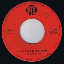 Searchers Ain&#39;t That Just Like Me 45rpm I Pretend I&#39;m With You Canadian Pressing - £3.94 GBP