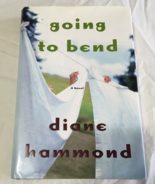 going to bend by Diane Hammond first edition hardcover book - $362.29 MXN